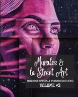 Murales e la Street Art #3 - Edizione in Bianco e Nero: La storia raccontata sui muri - Foto libro 3 B0CKS66D9V Book Cover