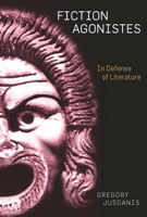 Fiction Agonistes: In Defense of Literature 0804768765 Book Cover