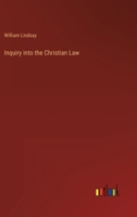 Inquiry into the Christian Law 3368138146 Book Cover