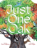 Just One Oak: What a Single Tree Can Be 166596104X Book Cover