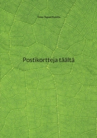 Postikortteja täältä (Finnish Edition) 9528063829 Book Cover