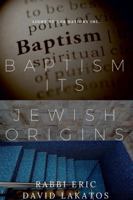 Baptism Its Jewish Origins 0359344216 Book Cover