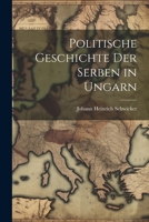 Politische Geschichte Der Serben in Ungarn 1021678287 Book Cover