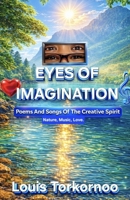 Eyes Of Imagination: Poems Of The Creative Spirit B0GS7HNF67 Book Cover