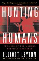 Hunting Humans: The Rise of the Modern Multiple Murderer 0671659618 Book Cover