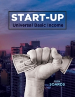 START-Up Universal Basic Income 1965687644 Book Cover