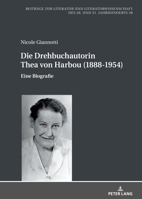 Die Drehbuchautorin Thea von Harbou (1888-1954); Eine Biografie (Beiträge Zur Literatur Und Literaturwissenschaft Des 20. Und 21. Jahrhunderts) 3631891156 Book Cover