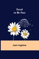 Fated to Be Free: A Novel 1490568638 Book Cover