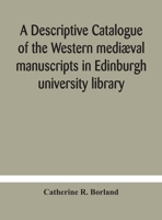 Descriptive Catalogue Of The Western Mediaeval Manuscripts In Edinburgh University Library 101818550X Book Cover