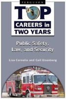 Public Safety, Law, and Security (Top Careers in Two Years) 0816069042 Book Cover