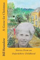 A Goose for Christmas: Stories From an Oxfordshire Childhood 1981708928 Book Cover