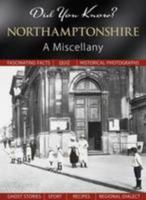 Northamptonshire: A Miscellany 1845895320 Book Cover
