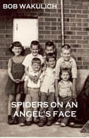 Spiders on an Angel's Face B0FPBVG3MD Book Cover