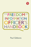 The Freedom of Information Officer's Handbook 1783303530 Book Cover