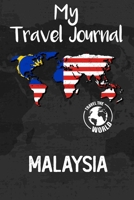 My Travel Journal Malaysia: Travel Diary and Planner | Journal, Notebook, Book, Journey, Bullet Journal | Writing Logbook | 120 Pages 6x9 | Gift For Backpacker 1679003143 Book Cover