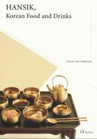 Hansik, Korean Food and Drinks 1565914961 Book Cover