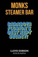 Monk's Steamer Bar Sarasota Florida's Best Kept Secret B0FH65W9N5 Book Cover