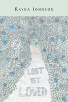 Lost Yet Loved 1636929605 Book Cover