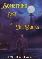 Something Lost at the Docks 1960006002 Book Cover