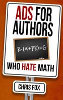 Ads for Authors Who Hate Math: Write Faster, Write Smarter 1095692739 Book Cover