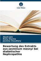 Bewertung des Extrakts aus Jasminum mesnyi bei diabetischer Nephropathie (German Edition) 6209930247 Book Cover