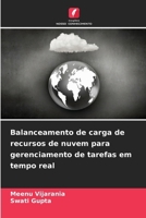 Balanceamento de carga de recursos de nuvem para gerenciamento de tarefas em tempo real (Portuguese Edition) 6207943775 Book Cover