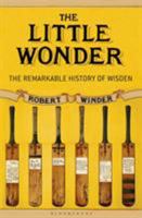 The Little Wonder: The Remarkable History of Wisden 1408846799 Book Cover