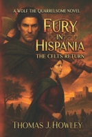 Fury in Hispania: The Celts Retun B0GZ74P7ZD Book Cover