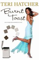 Burnt Toast: And Other Philosophies of Life 1401302629 Book Cover