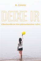 Deixe ir: Libertando-se dos pensamentos ruins 6500727371 Book Cover