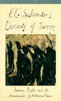 EL SALVADOR'S DECADE OF TERROR Human Rights Since the Assassination of Archbishop Romero 0300049390 Book Cover