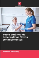 Teste cutâneo da tuberculina: Novos conhecimentos (Portuguese Edition) 6207939840 Book Cover