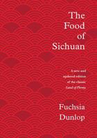 The Food of Sichuan 1324004835 Book Cover