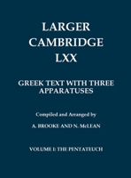 Larger Cambridge LXX - The Old Testament in Greek: Pentateuch (Genesis - Deuteronomy) (Cambridge Septuagint) (Ancient Greek Edition) 1923341219 Book Cover