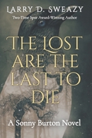 The Lost Are the Last to Die B0CQHFBTL8 Book Cover