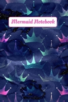 Mermaid Notebook: Navy Teal Pink Crowns Mermaid Journal Women's Journal Girls Notebook Kids Notebook Mermaid Gifts Fun Journal Mermaid Diary Teen Notebook Journal Diary Unique Notebooks Writing Journa 1692489372 Book Cover