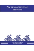 Trainingstagebuch Rennrad: Rennradfahrer Trainingstagebuch - Trainingsbuch zum festhalten des Trainingsfortschritts – Radsportler Notizbuch 120 Seiten ... für dein  für dein Training (German Edition) 1650033125 Book Cover