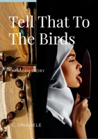 Tell That To The Birds: null 1312724951 Book Cover