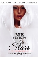 The Raging Star- Me Against the Stars #2: A dark suspenseful Romance Thriller B087638QY4 Book Cover