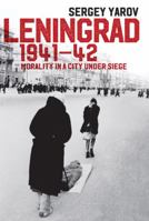 Leningrad 1941-42: Morality in a City Under Siege 1509507981 Book Cover