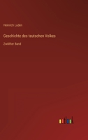 Geschichte Des Teutschen Volkes, Volume 12... 3846036145 Book Cover