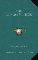 The Loyalist V1 1166187543 Book Cover