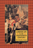 London Life in the Eighteenth Century 0897331478 Book Cover