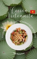 Cocina Vietnamita: Fusionando Tradición y Modernidad en tu Plato B0CQQPWJQY Book Cover