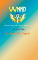 W.W.M.A.D. (What Would My Ancestors Do) a Poetry Book null Book Cover