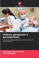 Índices gengivais e periodontais: Citação de doenças gengivais e periodontais em valor numérico 620637162X Book Cover