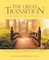The Great Transition: Bridges to the Afterlife 145258480X Book Cover