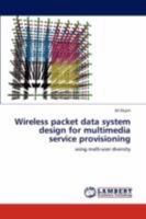 Wireless packet data system design for multimedia service provisioning: using multi-user diversity 3846597473 Book Cover