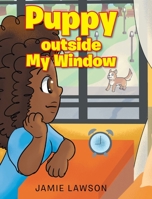 Puppy outside My Window null Book Cover