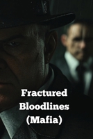 Fractured Bloodlines (Mafia) B0DRTHHNSJ Book Cover